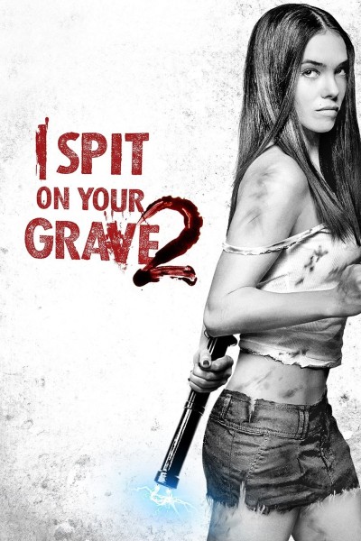 Movie poster for I Spit on Your Grave 2 (2013)